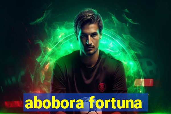 abobora fortuna